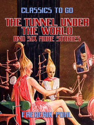 cover image of The Tunnel Under the World and six more stories